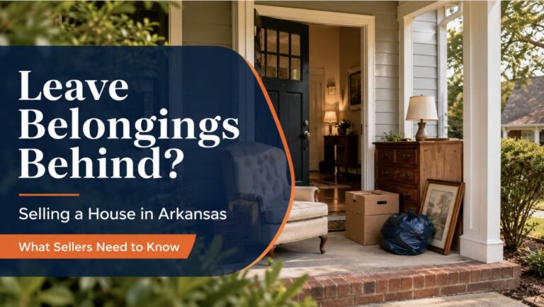 Leave belongings behind when selling a house in Arkansas