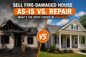 Arkansas homeowner reviewing options for selling a house in arkansas with fire damage vs selling as is: what’s better?
