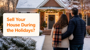 Sell Your House During the Holidays?