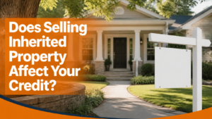 Does Selling Inherited Property Affect Your Credit? - Paranova Property Buyers